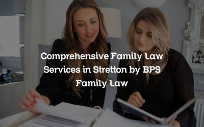 Comprehensive Family Law Services in Stretton by BPS Family Law