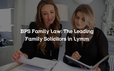 BPS Family Law: The Leading Family Solicitors in Lymm