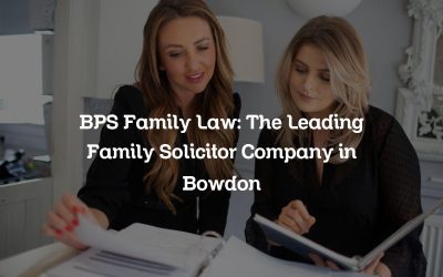 BPS Family Law: The Leading Family Solicitor Company in Bowdon